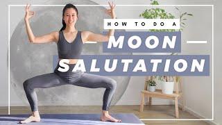 HOW TO DO A MOON SALUTATION - for a calming and cooling practice