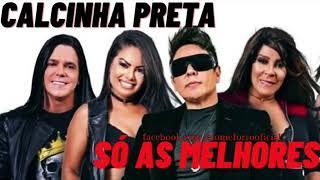 BANDA CALCINHA PRETA - AS MELHORES