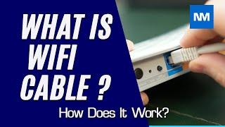 WiFi Cable  - What is it and How Does It Work? (What is Cable Wi-Fi)