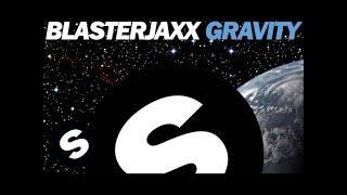 Blasterjaxx - Gravity (Original Mix)