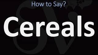 How to Pronounce Cereals? (CORRECTLY)