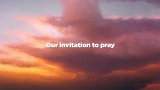 When You Pray - "Our Invitation to Pray"