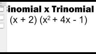 Distribution: Multiplying a Trinomial by a Binomial