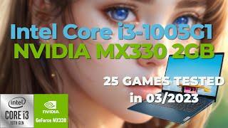 Intel Core i3-1005G1 \ NVIDIA GeForce MX330 \ 25 Games tested in 03/2023 (8GB Dual-Channel RAM)