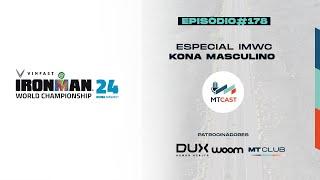 MT Cast #178  - Especial IMWC Kona Masculino