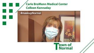 #maskupNormal - Carle BroMenn Medical Center/Colleen Kannaday