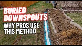 Underground Buried Downspout  - "When You Want It Done Right The First Time "  French Drain Man