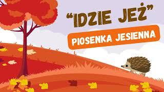 "Idzie jeż" - piosenka dla dzieci || JESIEŃ