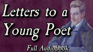 Letters to a Young Poet - Full Audiobook - Rainer Maria Rilke