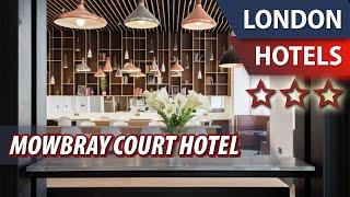 Mowbray Court Hotel ⭐⭐⭐ | Review Hotel in London, Great Britain