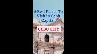 6 Best Places to visit in Cebu City #shorts