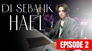 Di Sebalik Hael : EPISODE 2