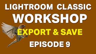 Lightroom Classic 2025 Workshop for Beginners - Exporting and Saving