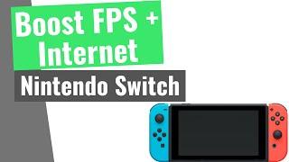 Nintendo Switch - How to BOOST FPS and Optimize Internet Speed