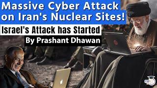 Massive Cyber Attack on Iran's Nuclear Sites! Israel's Attack has Started