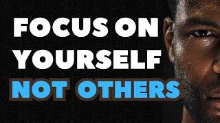 Focus On Yourself Not Others _ A Motivational Video | Quotes Shareworthy |