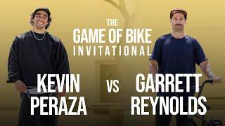 GARRETT REYNOLDS VS KEVIN PERAZA - THE GAME OF BIKE INVITATIONAL