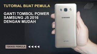 Repair Tombol Power Samsung J5 2016 -TEKNISI PEMULA