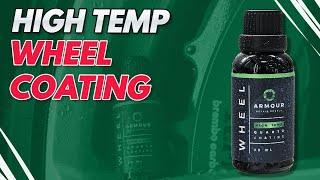 Armour Wheel Coating - The Ultimate Defense Against Brake Dust and Heat!