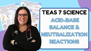 2024 ATI TEAS 7 Science Chemistry with Nurse Cheung | Acid-Base Balance & Neutralization Reactions