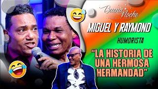 MIGUEL ES MI FAVORITO! / LA HISTORIA DE UNA HERMOSA HERMANDAD / MIGUEL Y RAYMOND - BUENA NOCHE