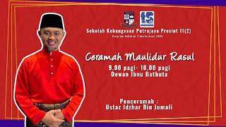 CERAMAH MAULIDUR RASUL - USTAZ IDZHAR JUMALI