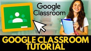 Google Classroom Tutorial