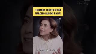 Fernanda Torres, fala sobre o autor Marcelo Rubens Paiva, que deu origem ao filme Ainda Estou Aqui.