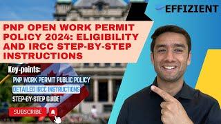 PNP Open Work Permit Policy 2024: Eligibility and IRCC Step-by-Step Instructions