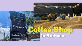 KAULAYAW CAFE  / CAFE AGUSTA / BEST COFFEE SHOP IN ANTIPOLO