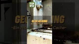 Geocaching - ein hitzebeständiger Cache