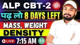 ALP CBT-2 EXAM 2025 || MASS, WEIGHT & DENSITY || BASIC SCIENCE || Er. S K Jha Sir || #rrbalp