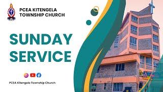 PCEA KITENGELA TOWNSHIP CHURCH SUNDAY SERVICE