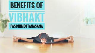 BENEFITS OF VIBHAKT PASCHIMOTTANASANA