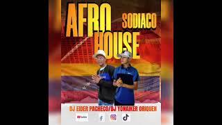 Afro house venezuela SODIACO  2023 Dj Eider Pacheco en conjunto con Dj Yonaiker Oriquen 