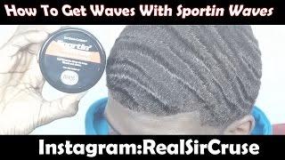 How To Get 360 Waves With Sportin' Waves Tutorial