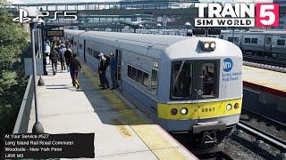 TSW5 PS5 At Your Service #527: Long Island Rail Road Commuter, Woodside - New York Penn