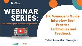 HR Guide to Interviewing Candidates Best Practice Techniques and Feedback