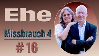 Ehe - Missbrauch 4 - #16