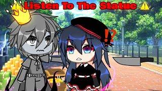 Listen to the Statue || meme || {Original?} || Mlb || AU || Gacha life