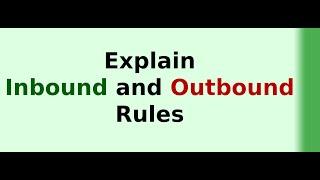 Inbound rules and Outbound rules (Explained)