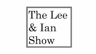 The Lee & Ian Show - Episode 7 (w/Jackie Dubrovich)