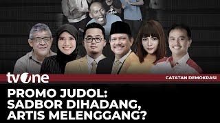 [FULL] Promo Judol Sadbor Dihadang, Artis Melenggang? | Catatan Demokrasi tvOne