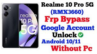 Realme 10 Pro 5G Frp Bypass Android 14 | Realme (RMX3660) Google Account bypass Without Pc