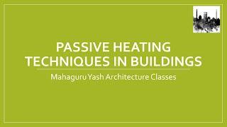 #GATEArchitecture  Passive heating techniques in buildings (Small Talks)Episode 2