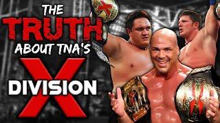 The Truth About TNA's X-Division