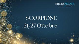 SCORPIONE ️ dal 21/27 Ottobre