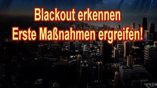 Blackout erkennen & erste wichtige Maßnahmen ergreifen!