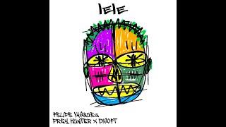 LELE - FELIPE VASQUEZ X DISOFT X PREY HUNTER (ORIGINAL MIX)