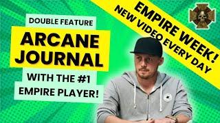 Empire Arcane Journal Deep Dive with the Top Ranked Empire Player in the World! | Empire Week #3